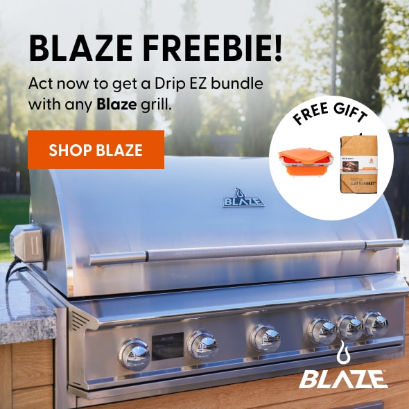 Blaze Freebie! Act now to get a Drip EZ bundle with any Blaze grill. Shop Blaze. 