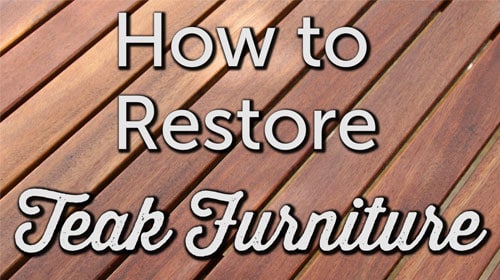 How to Restore Teak Furniture