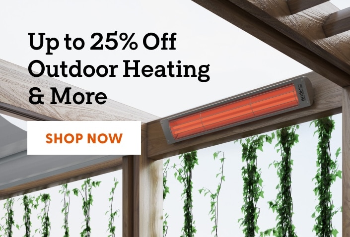 Up to 25% Off Outdoor Heating & More. Shop now.