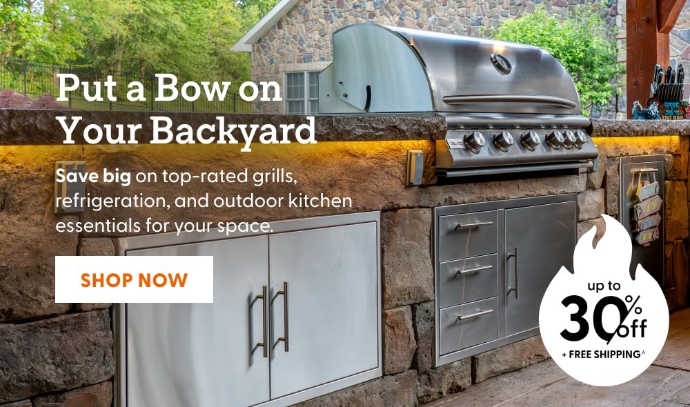 Put a Bow on Your Backyard. Save big on top-rated grills, refrigeration, and outdoor kitchen essentials for your space.
