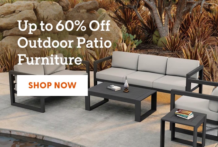 Up to 60% off outdoor patio furniture. Shop now.