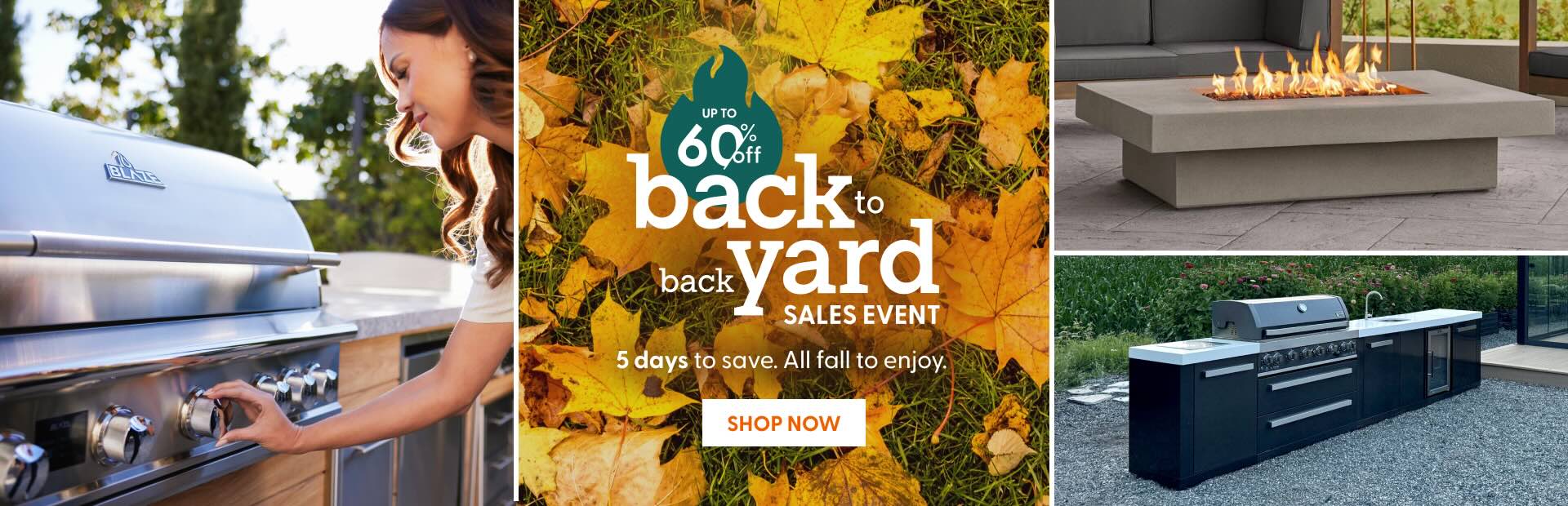 Back to Backyard Sales Event. 5 days to save. All fall to enjoy. Shop up to 60% Off Now.