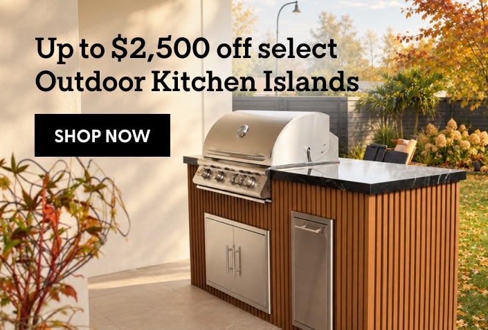 Up to $2,500 off select Outdoor Kitchen Islands. Shop now.