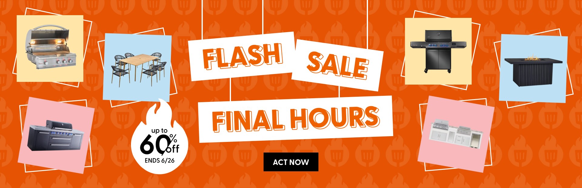 Flash Sale. Final Hours. Up to 60% Off Ends Today. Act Now.