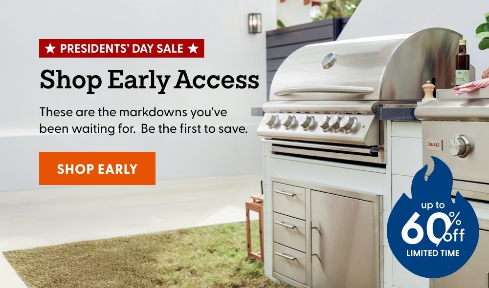 Presidents Day Sale. Shop Early Access. These are the markdowns youve been waiting for. Be the first to save up to 60%