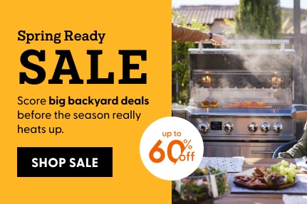 Spring Ready Sale. Up to 60% Off. Score big backyard deals before the season really heats up. Shop now.