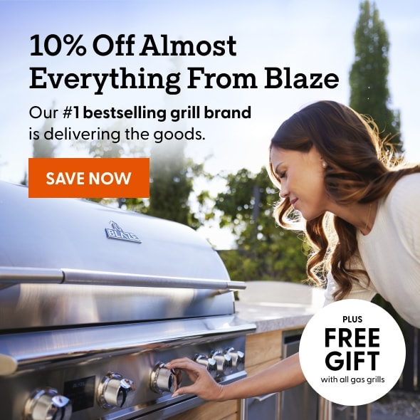 10% Off Almost Everything From Blaze. Our #1 bestselling grill brand is delivering the goods. Plus FREE GIFT. 