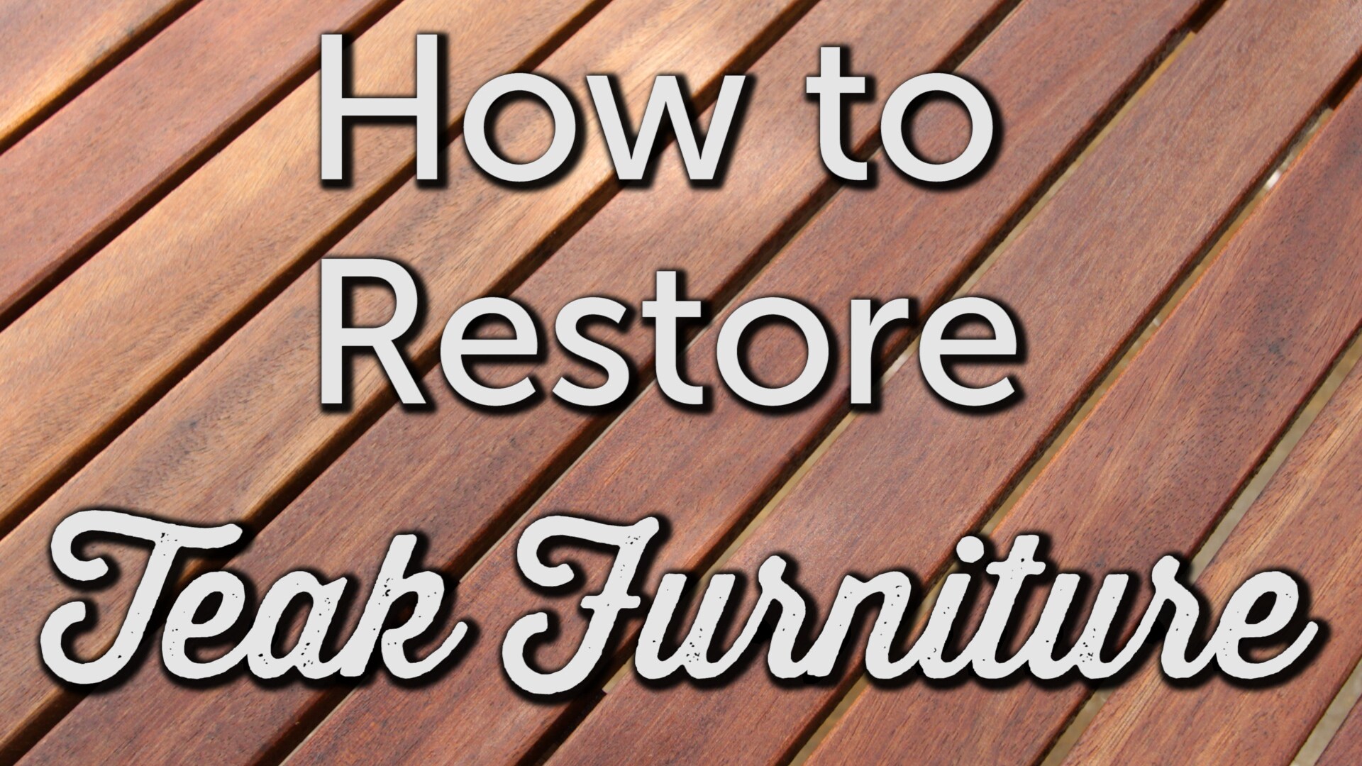 How to Restore Teak Furniture