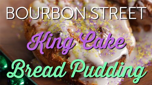 Bourbon Street King Cake Bread Pudding